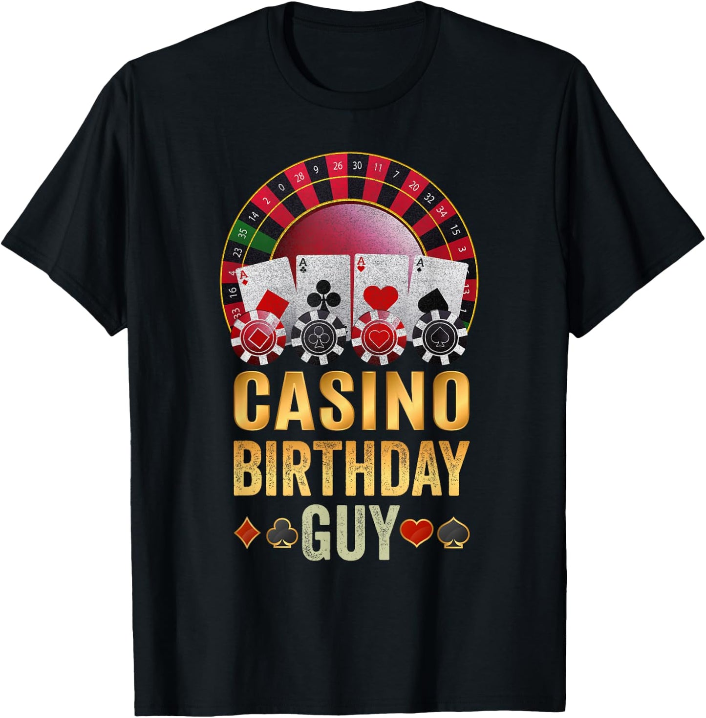 Casino Birthday Guy Poker Cards Chips Vegas Gambler B'day T-Shirt - T-Shirt | Black