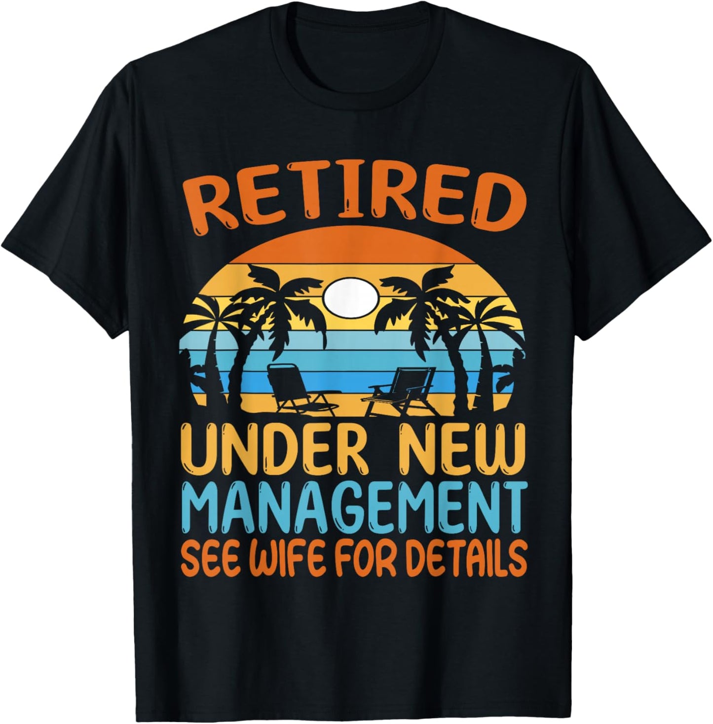 Retired under new Management see wife for details - Pensioner T-Shirt - T-Shirt | Black