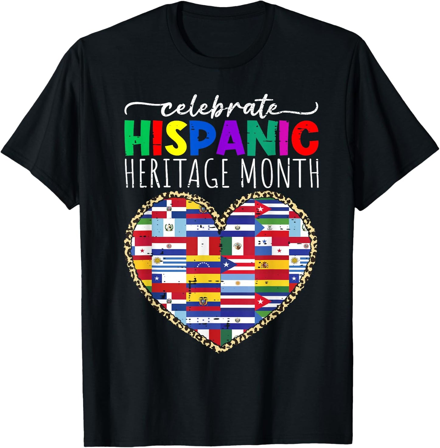 Celebrate Hispanic Heritage Month Celebration Latin Flags T-Shirt - T-Shirt | Black
