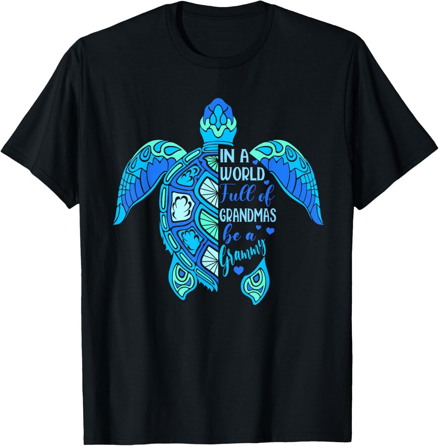 In A World Full Of Grandmas Be A Grammy Turtle Mother's Day T-Shirt - T-Shirt | Black