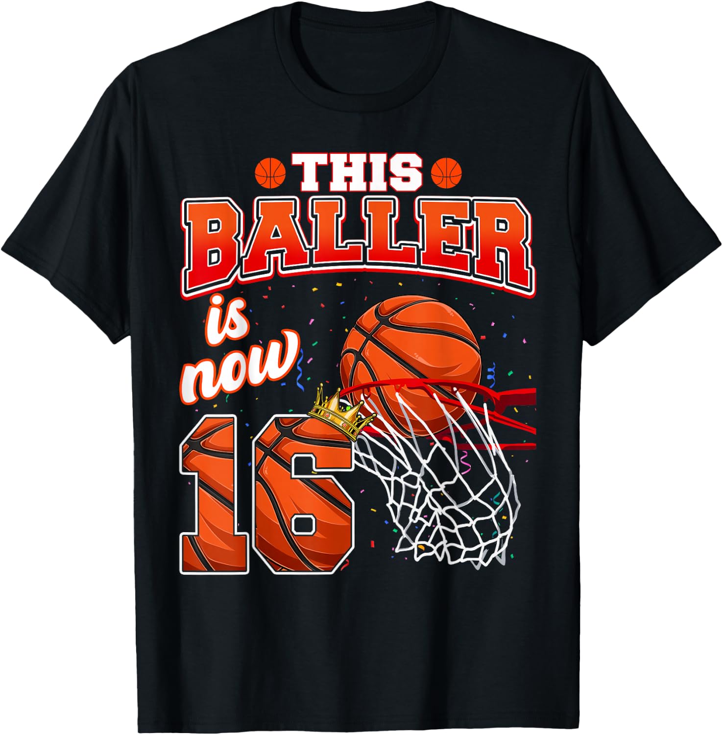 This Basketball Baller Is Now 16 Years Old Happy My Birthday T-Shirt - T-Shirt | Black