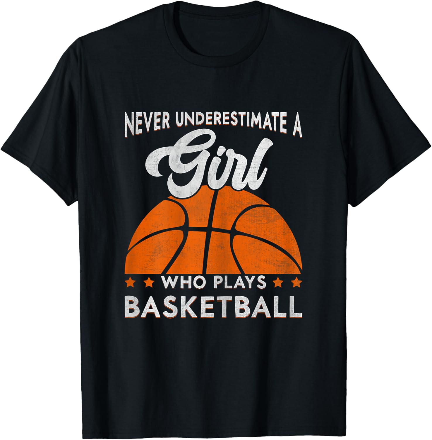 Basketball Never Underestimate A Girl Who Plays Basketball T-Shirt - T-Shirt | Black