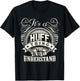 It's A HUFF Thing You Wouldn't Understand HUFF Family T-Shirt - T-Shirt | Black