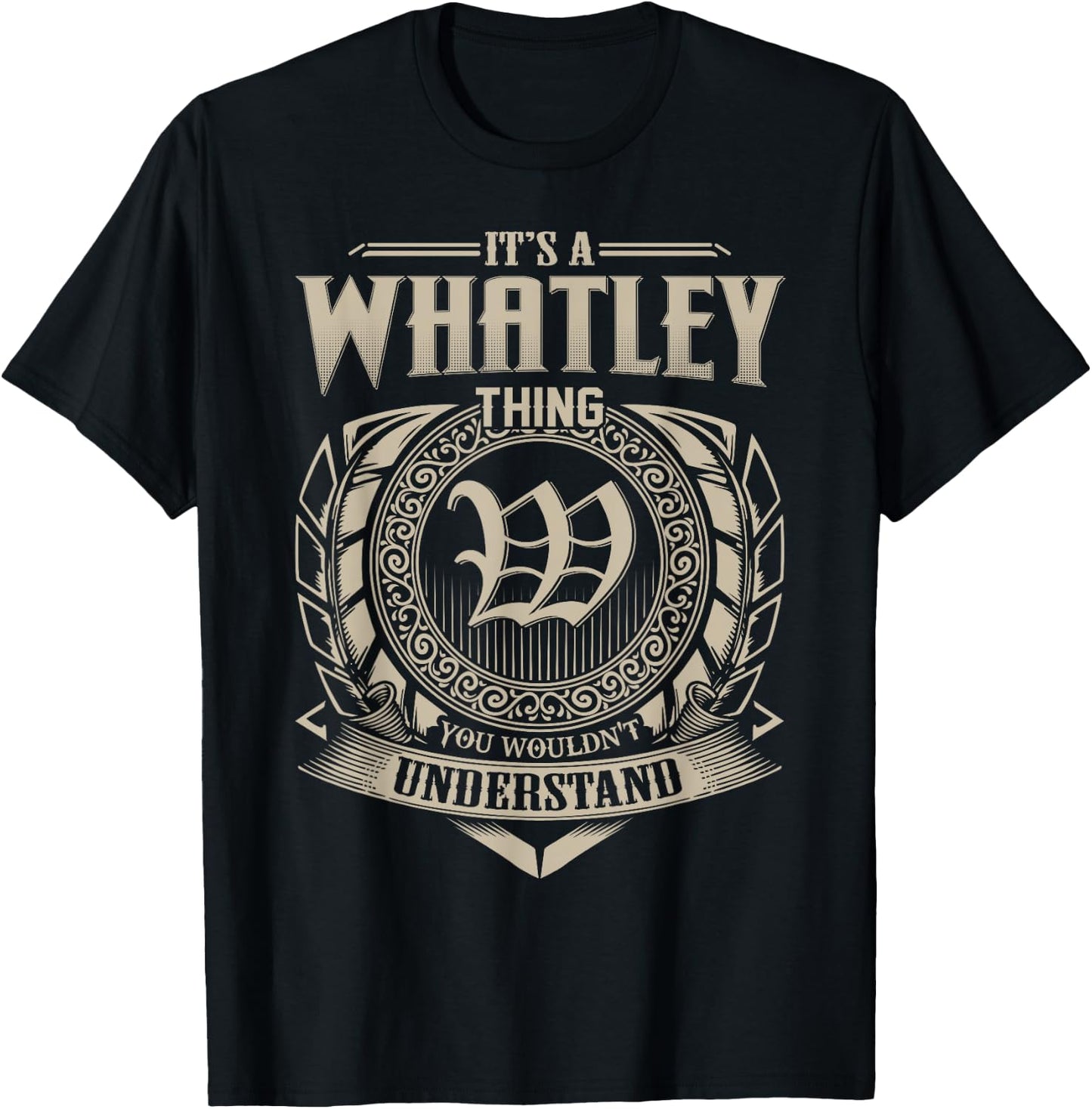 It's A WHATLEY Thing You Wouldn't Understand Name Vintage T-Shirt - T-Shirt | Black