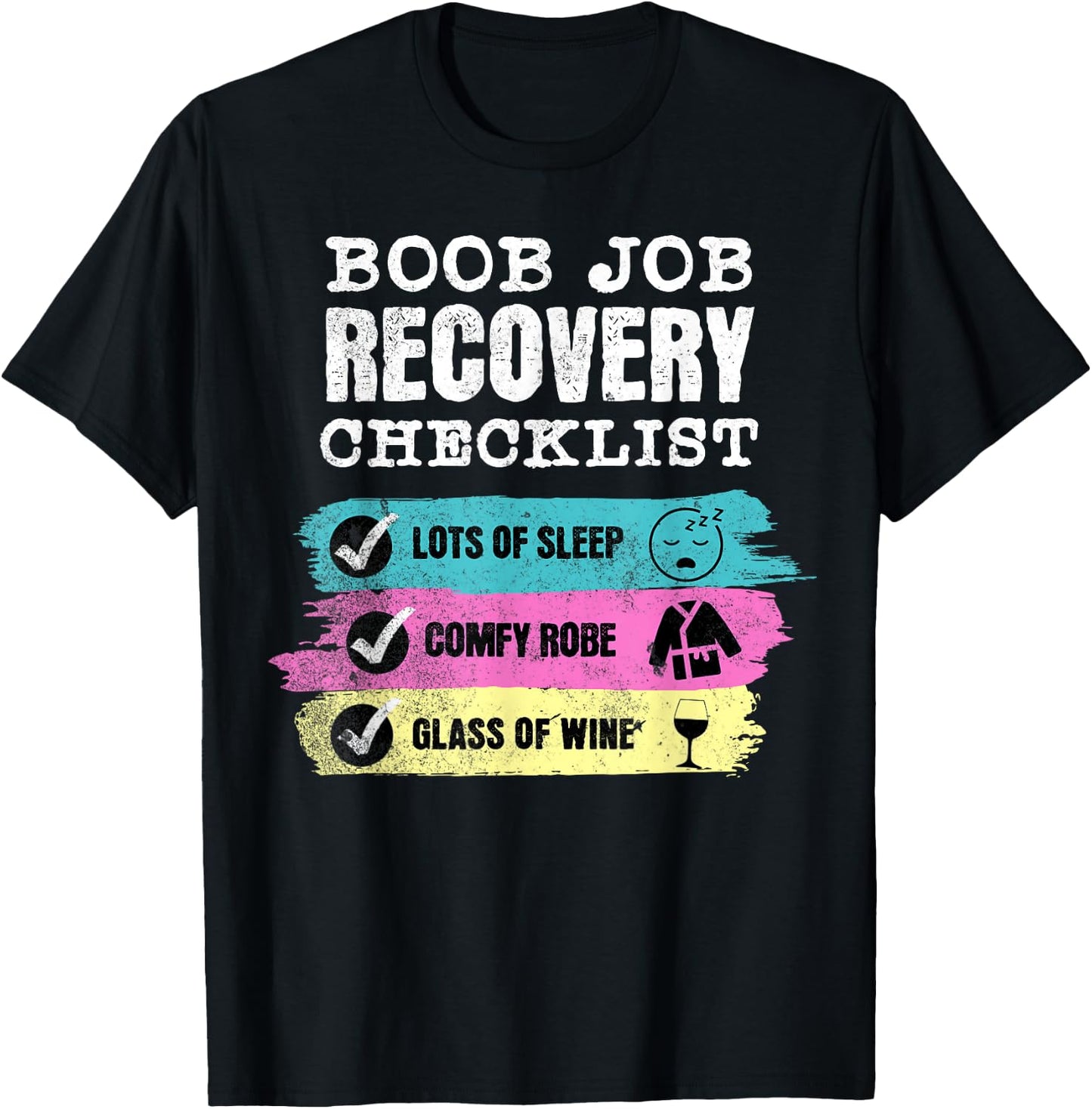 Boob Job Recovery Checklist Funny Breast Surgery T-Shirt - T-Shirt | Black