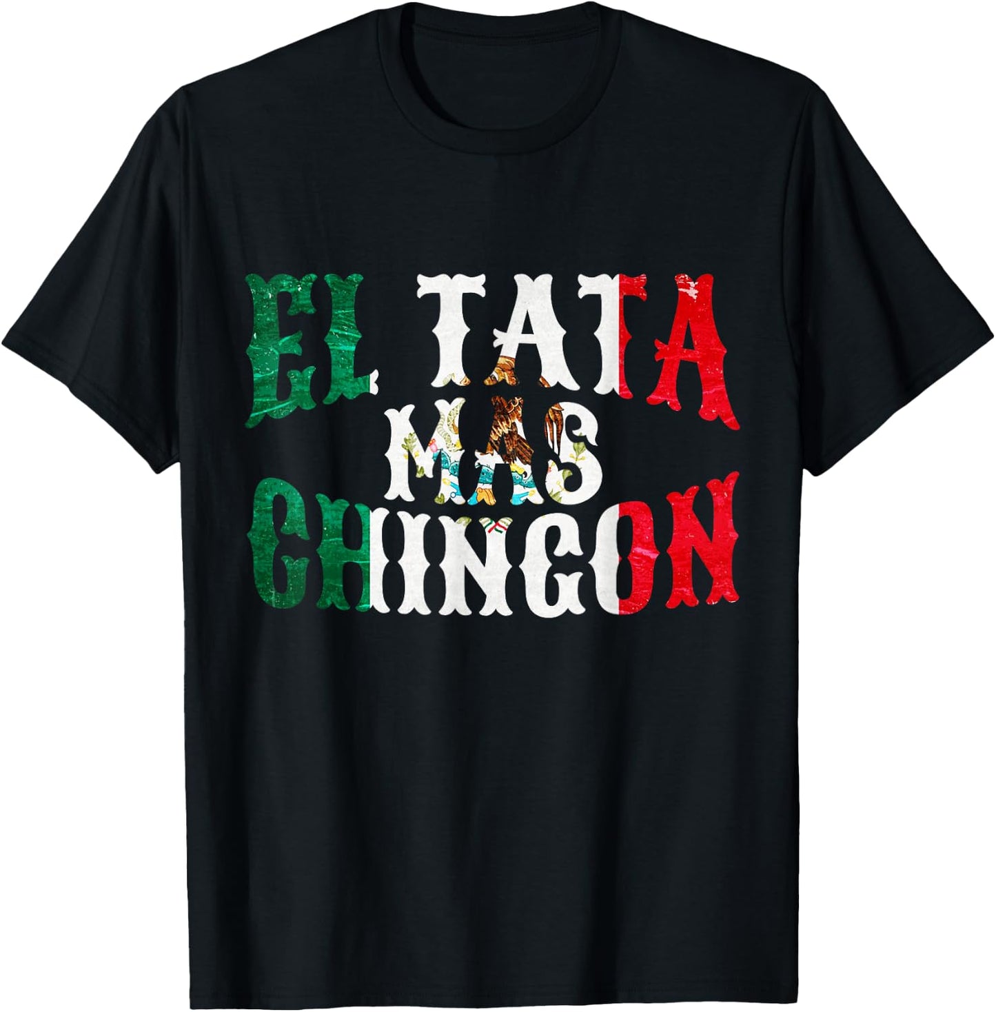 El Tata Mas Chingon Mexican Husband Spanish Father's Day T-Shirt - T-Shirt | Black