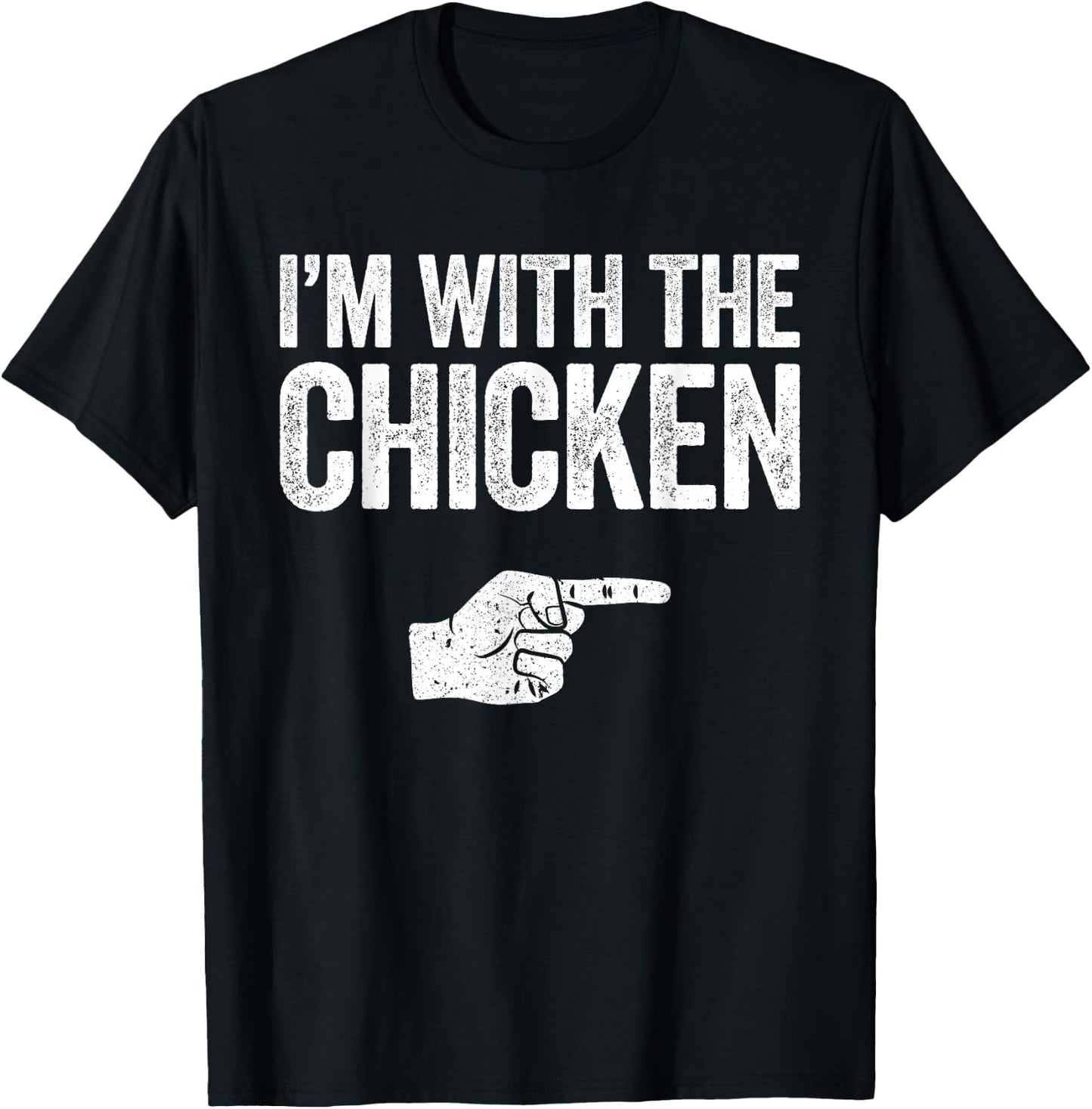 I'm With The Chicken Shirt Adult Kids Matching Costume T-Shirt - T-Shirt | Black