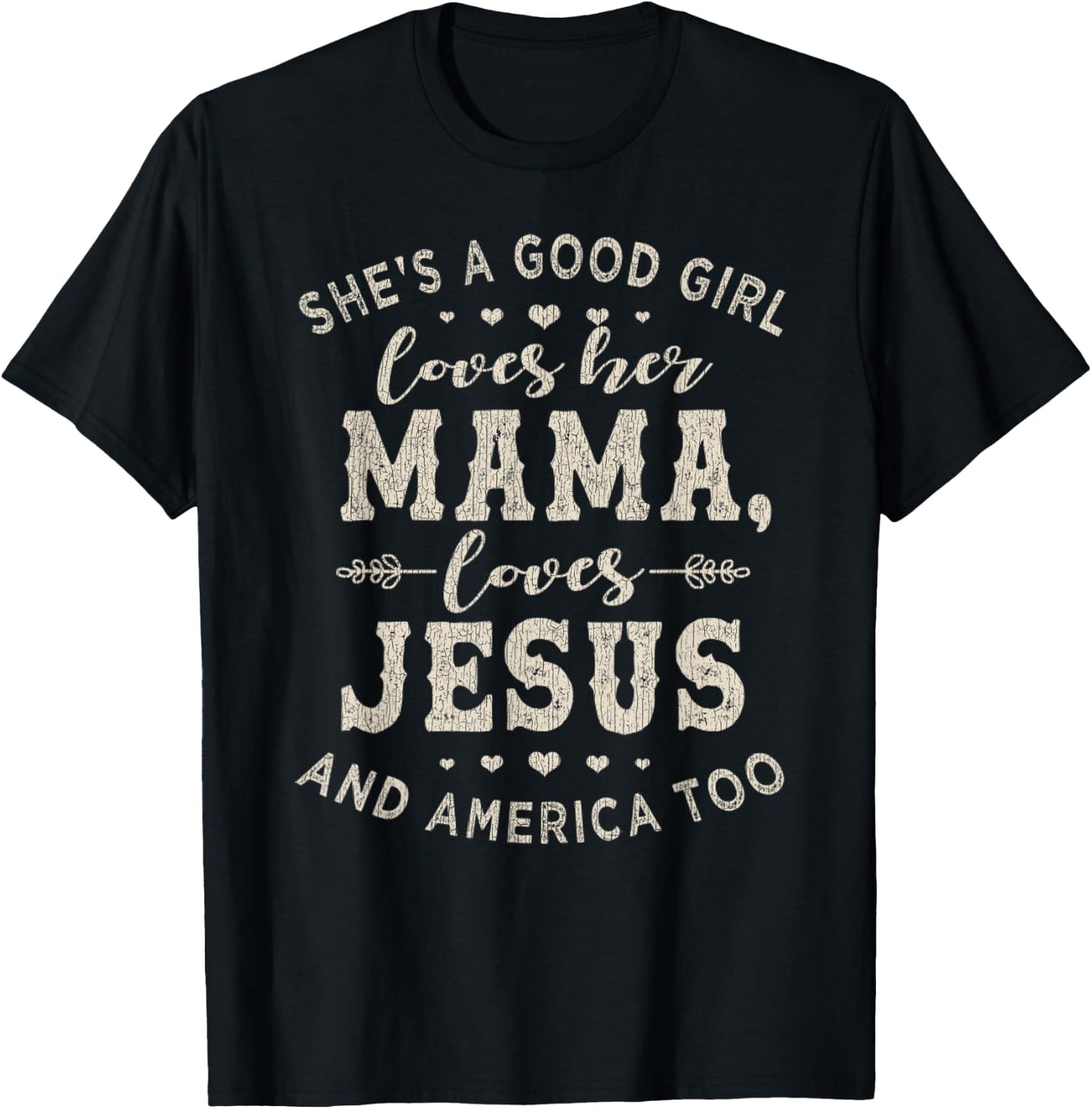 Vintage She's A Good Girl Loves Her Mama Loves Jesus T-Shirt - T-Shirt | Black