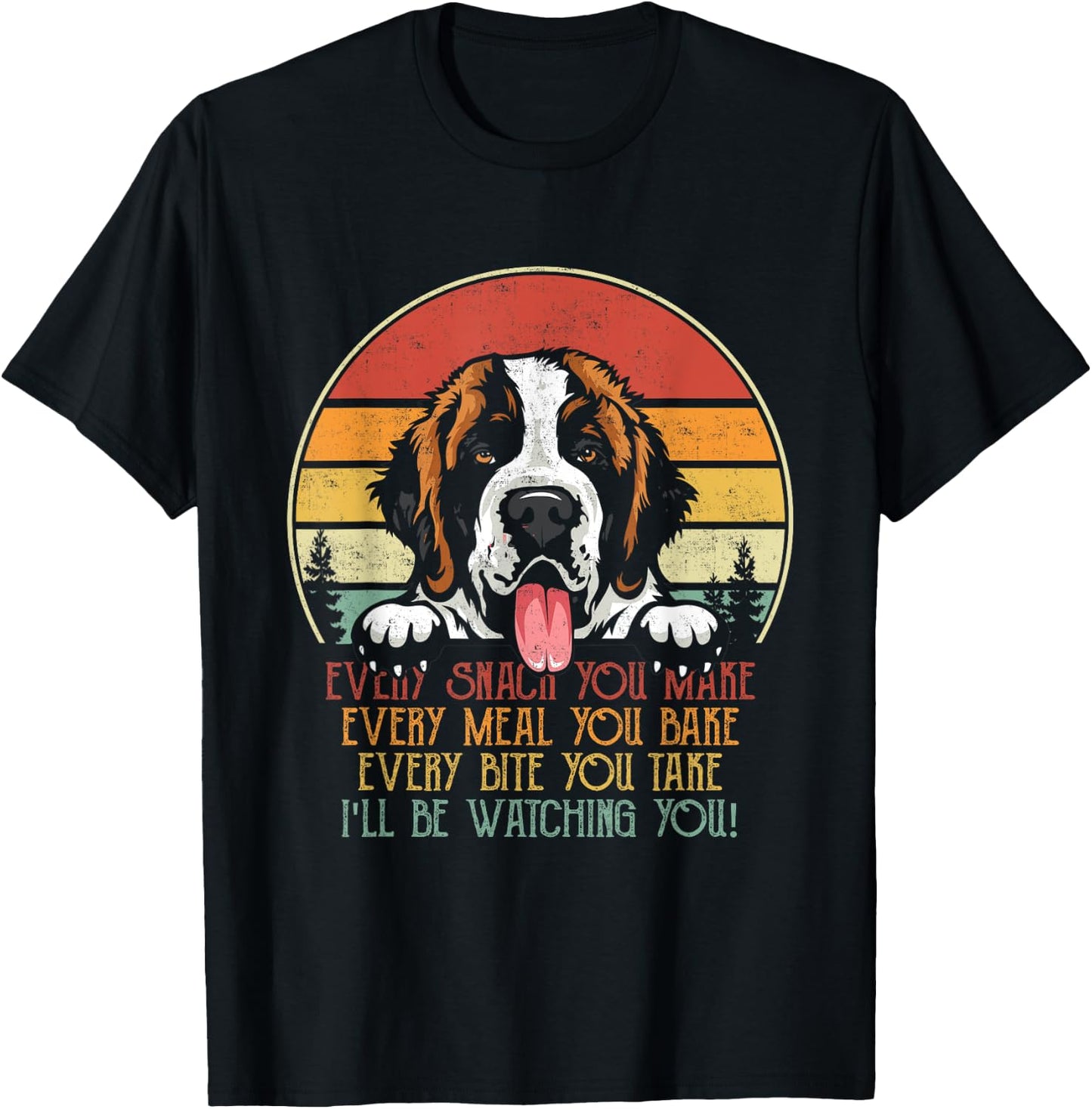 Vintage I'll Be Watching You St Bernard Stalker Dog Owner Men Women T-Shirt - T-Shirt | Black