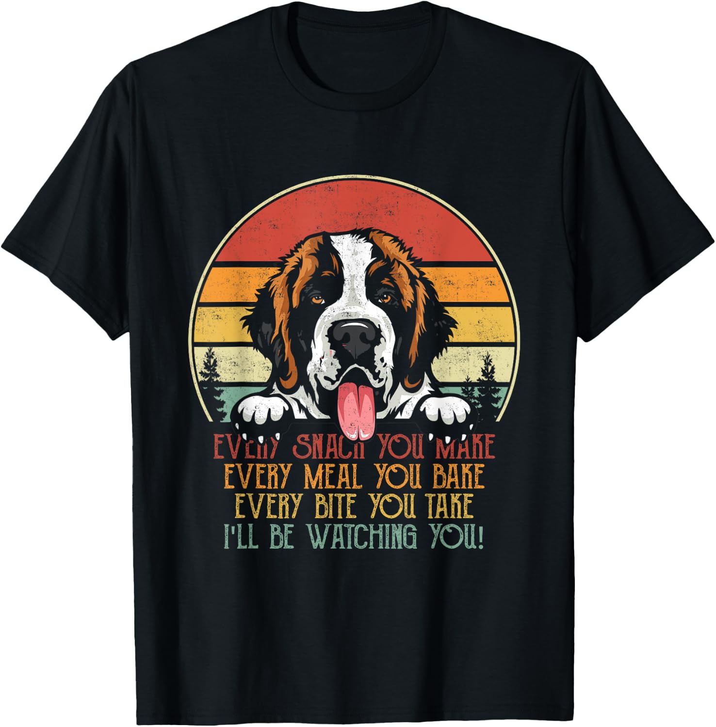 Vintage I'll Be Watching You St Bernard Stalker Dog Owner Men Women T-Shirt - T-Shirt | Black