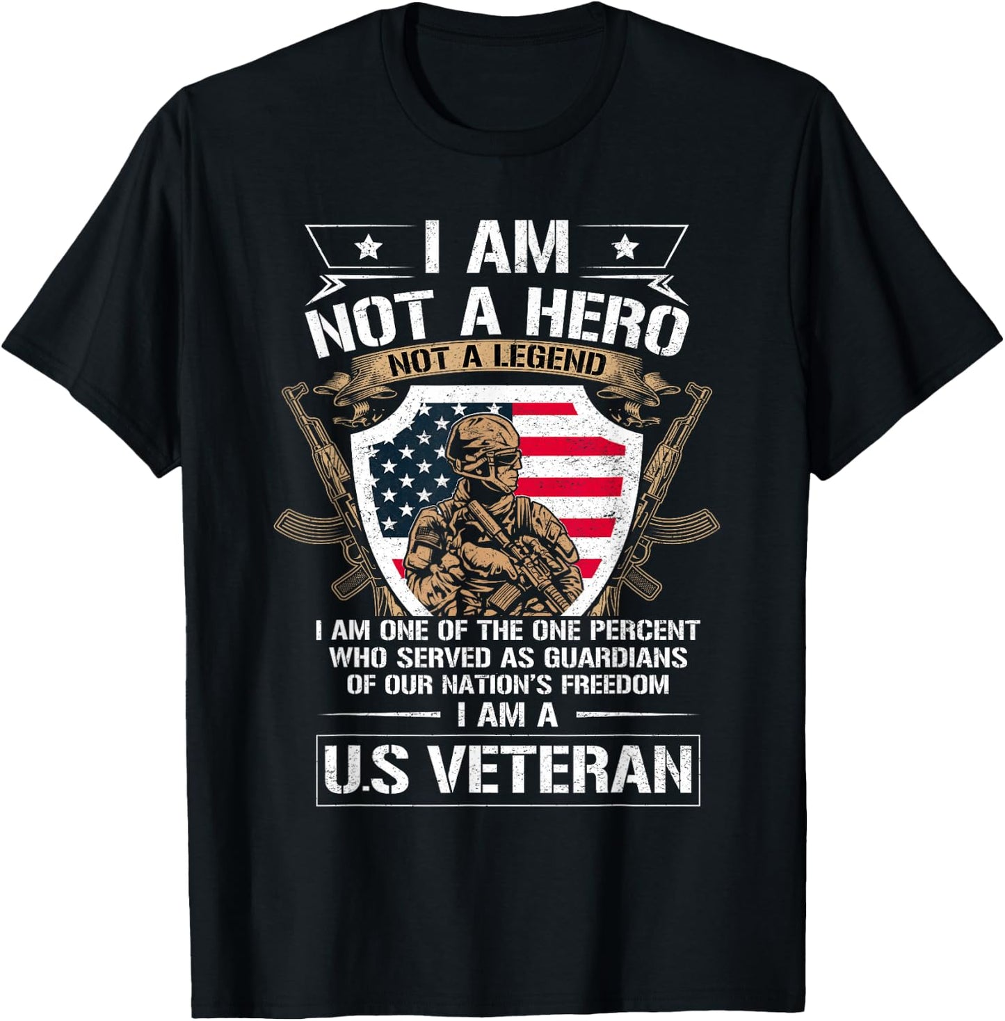 I Am Not a Hero Not a Legend I Am a US Veteran USA Military T-Shirt - T-Shirt | Black