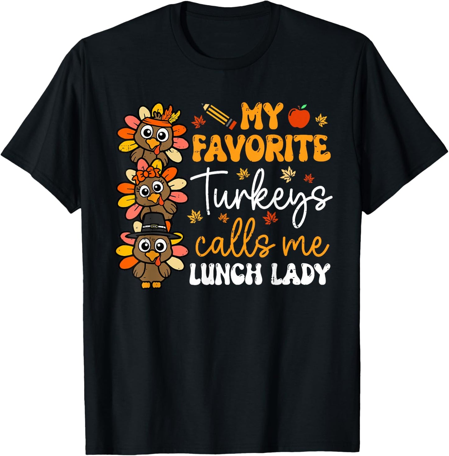 Groovy My Favorite Turkeys Calls Me Lunch Lady Thanksgiving T-Shirt - T-Shirt | Black