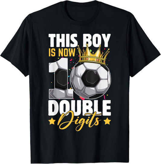 This Boy Now 10 Double Digits Soccer 10 Years Old Birthday T-Shirt - T-Shirt | Black