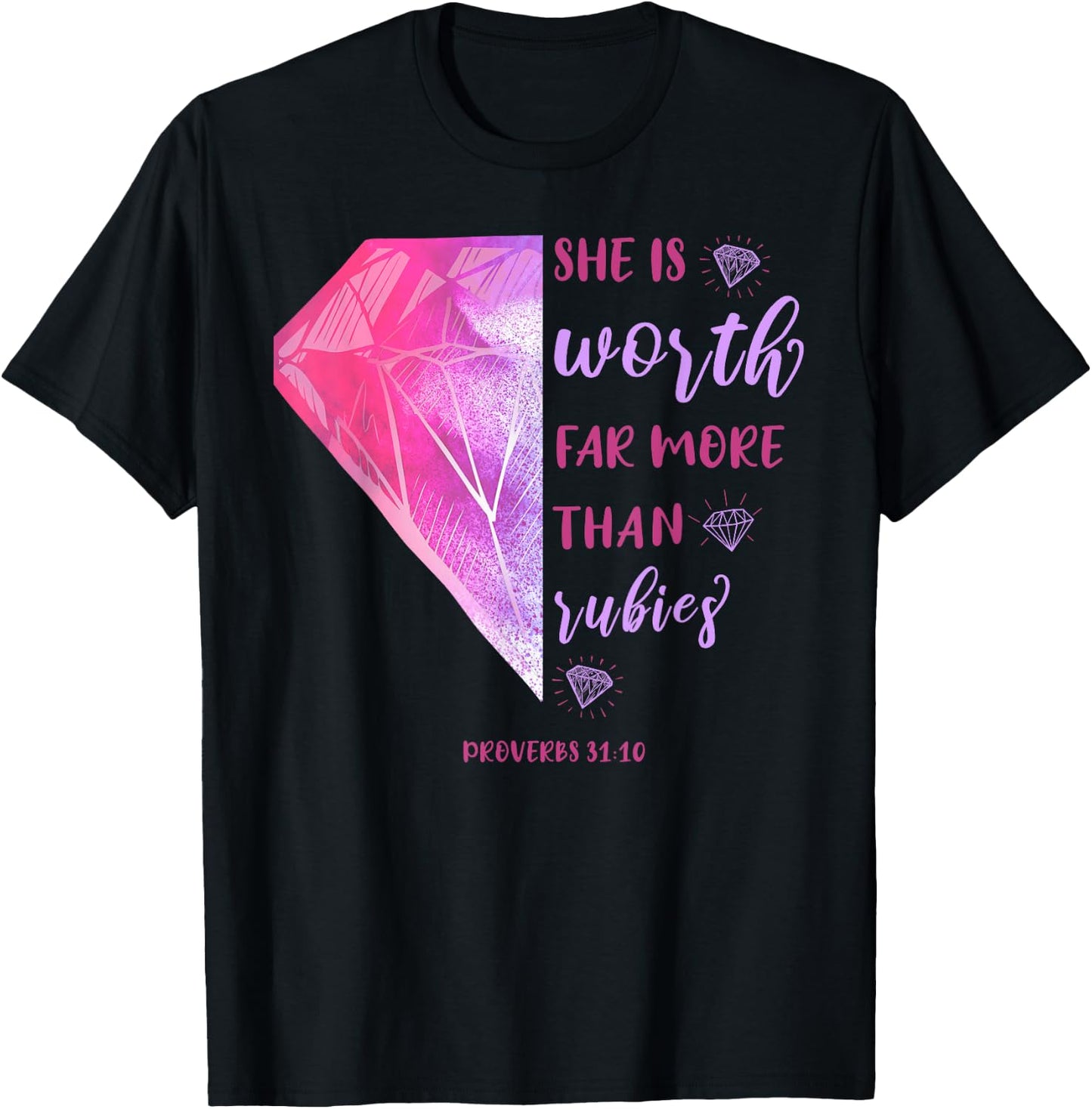 She Is Worth Far More Than Rubies Proverbs 31:10 Christian T-Shirt - T-Shirt | Black