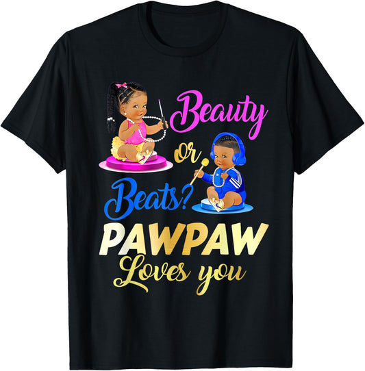Cute Beauty Or Beat Pawpaw Loves You - Gender Reveal Party T-Shirt - T-Shirt | Black