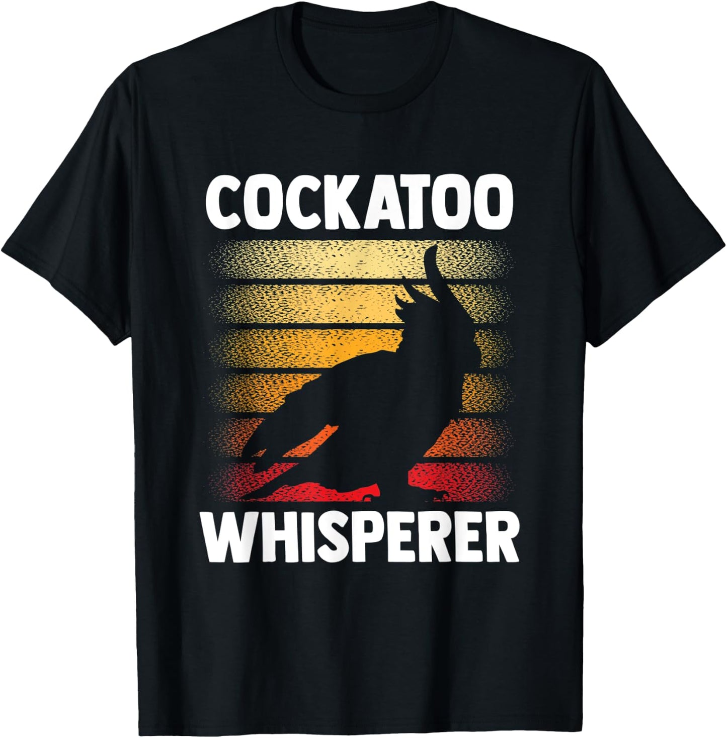 Cockatoo Whisperer Bird Animal Cockatoos Lover T-Shirt - T-Shirt | Black