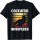 Cockatoo Whisperer Bird Animal Cockatoos Lover T-Shirt - T-Shirt | Black