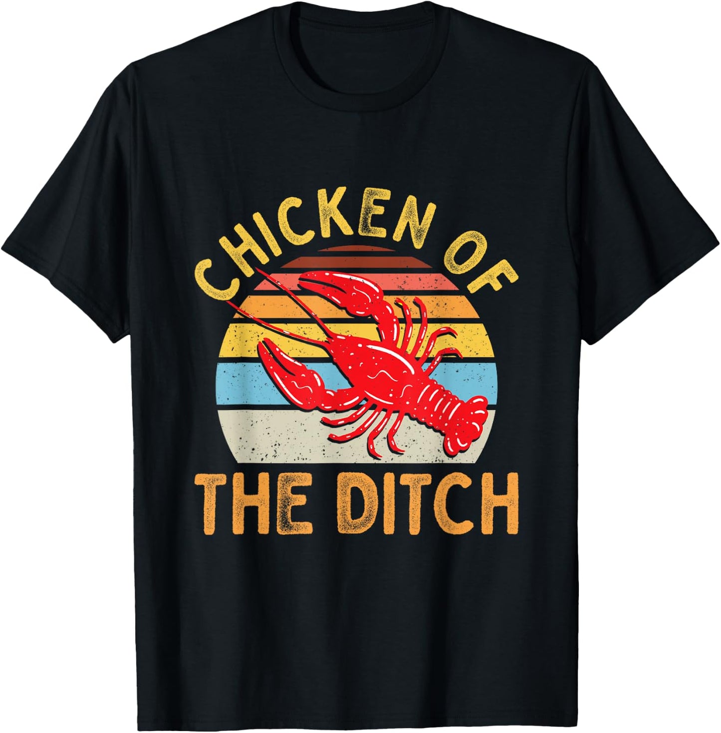 Crawfish Chicken Ditch Retro Cajun Food T-Shirt - T-Shirt | Black