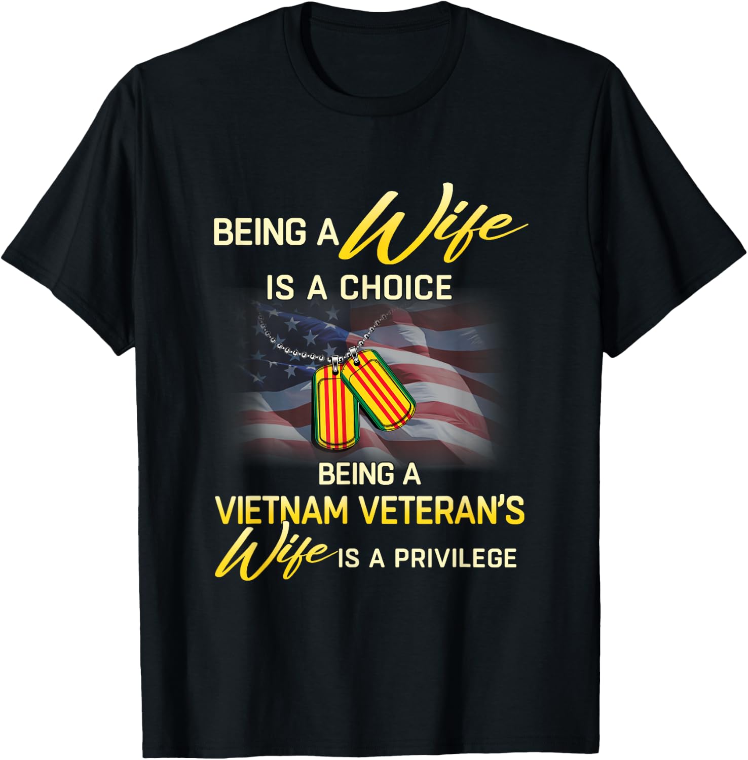 Being a Vietnam Veteran's Wife Is Privilege T-Shirt - T-Shirt | Black