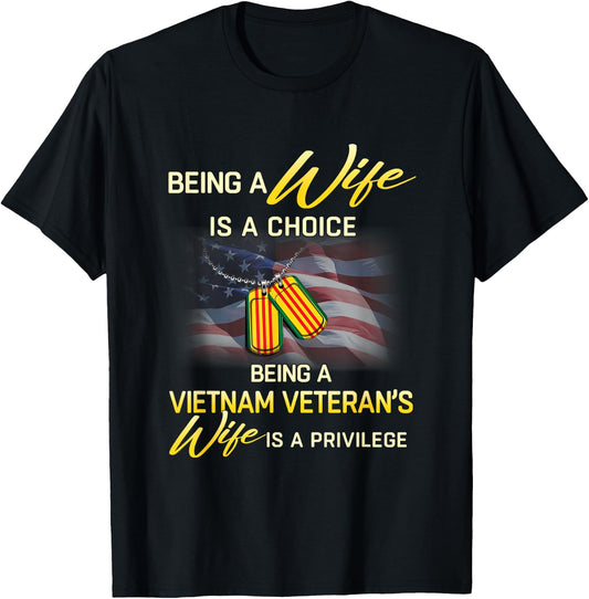 Being a Vietnam Veteran's Wife Is Privilege T-Shirt - T-Shirt | Black