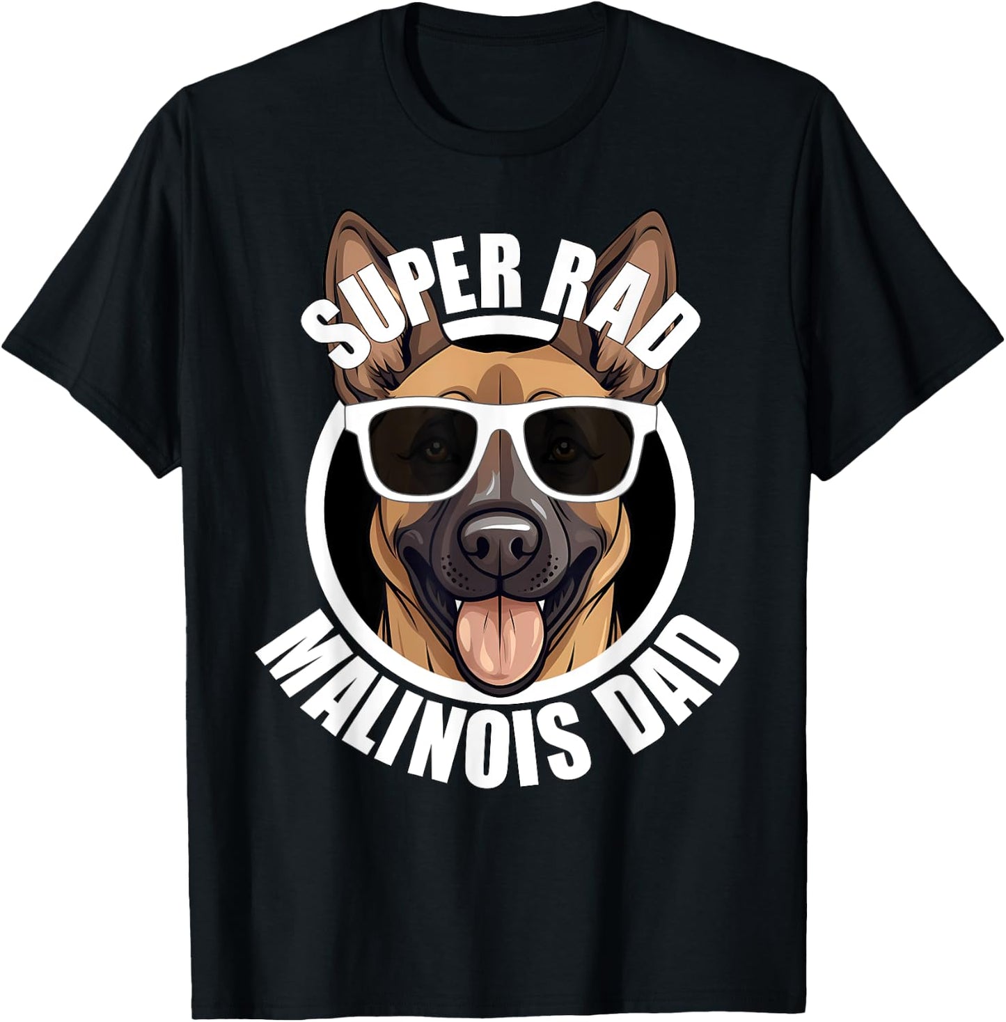 Belgian Malinois Dad Cute Shepherd Dog Funny Super Rad Men T-Shirt - T-Shirt | Black