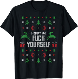 Merry Go Fuck Yourself I Funny Ugly Christmas Christmas T-Shirt - T-Shirt | Black