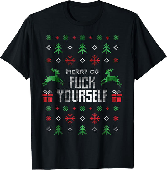 Merry Go Fuck Yourself I Funny Ugly Christmas Christmas T-Shirt - T-Shirt | Black
