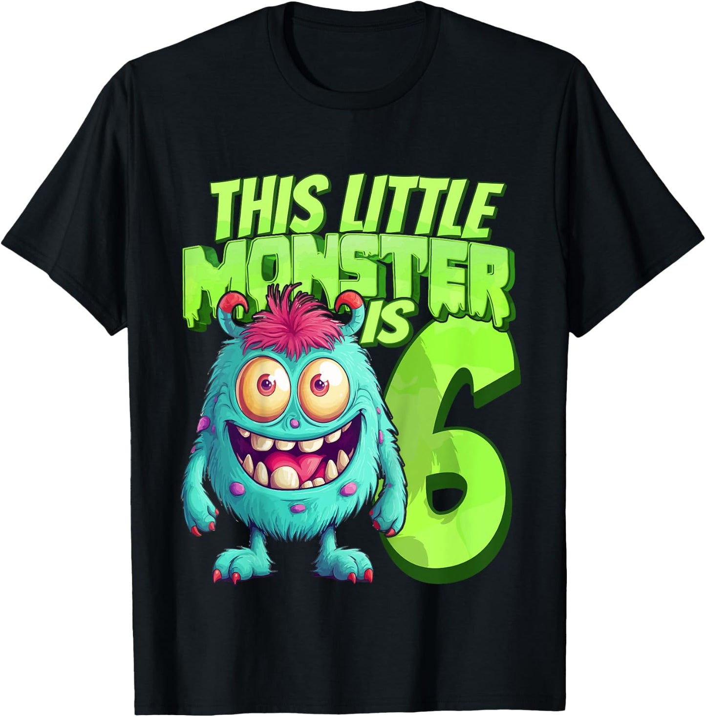 This Little Monster Is 6 - Six Years - 6th Birthday T-Shirt - T-Shirt | Black