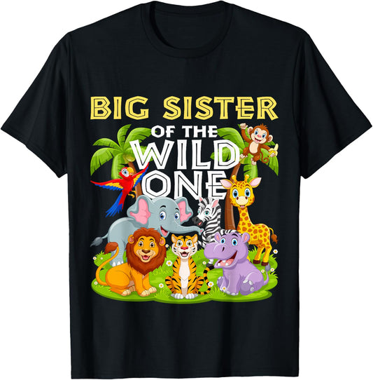 Big Sister Of The Wild One Birthday Zoo Animal Safari Jungle T-Shirt - T-Shirt | Black