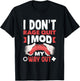 Game Modder I Mod My Way Out Funny Modding T-Shirt - T-Shirt | Black