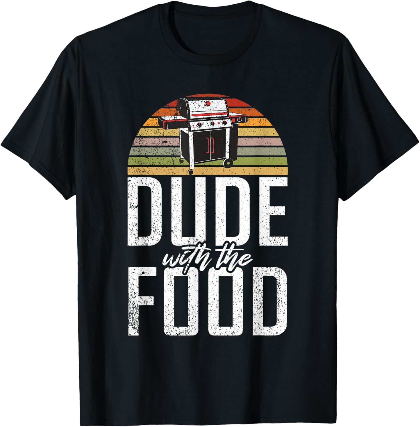 Dude with the Food Grill Barbecue Grilling T-Shirt - T-Shirt | Black