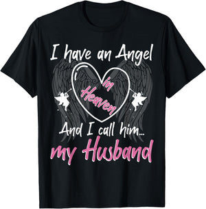 I Have an Angel in Heaven And I Call Him My Husband Memorial T-Shirt - T-Shirt | Black