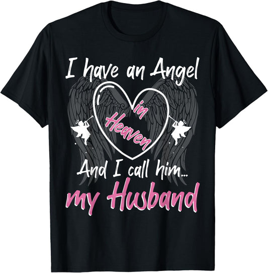 I Have an Angel in Heaven And I Call Him My Husband Memorial T-Shirt - T-Shirt | Black