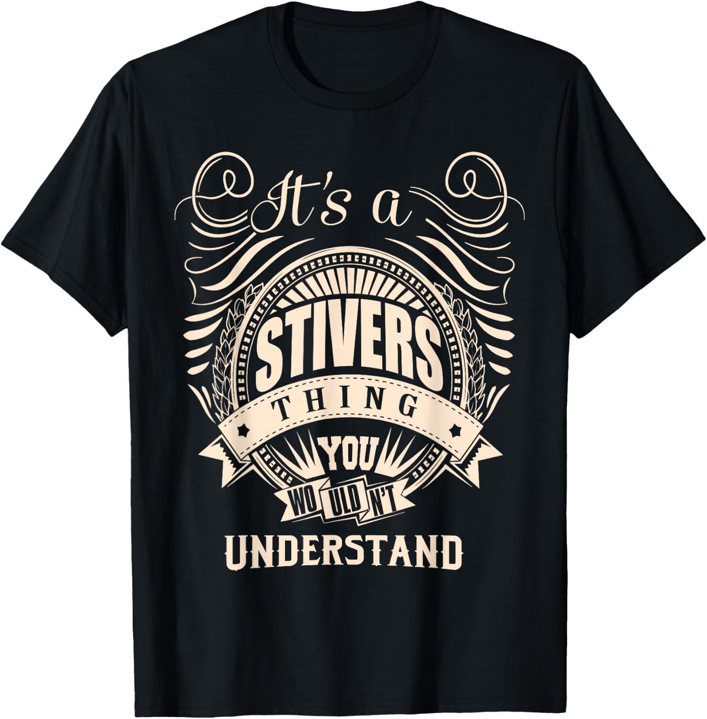 It's a STIVERS thing you wouldn't understand Gifts T-Shirt - T-Shirt | Black