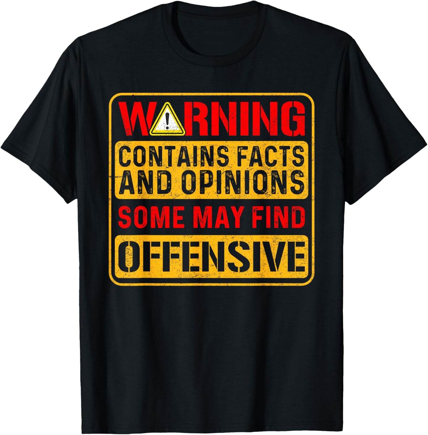 Warning Contains Facts and Opinions Some May Find Offensive T-Shirt - T-Shirt | Black