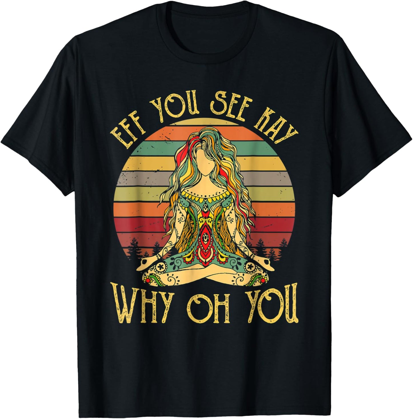 Eff you see kay why oh you funny yoga T-Shirt - T-Shirt | Black