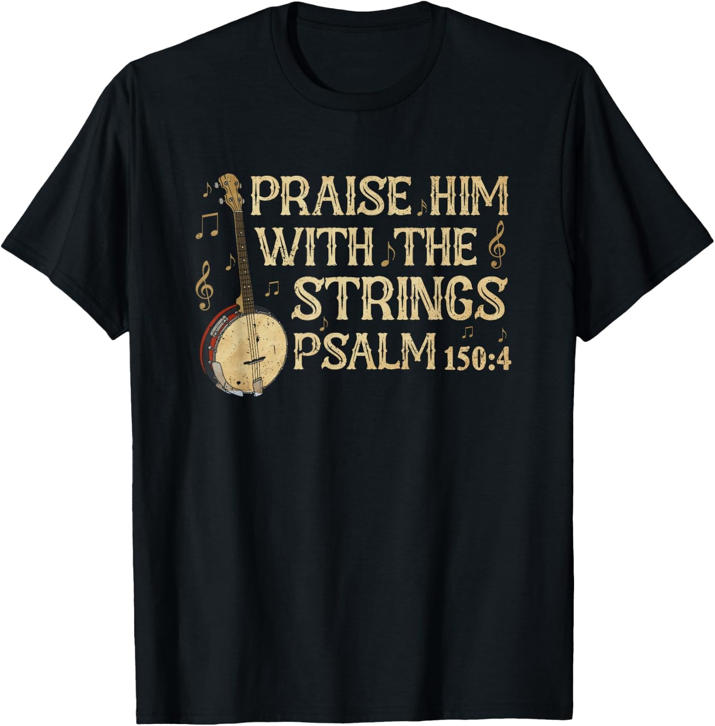 Praise Him with The Strings Banjo Bluegrass Music Worship T-Shirt - T-Shirt | Black