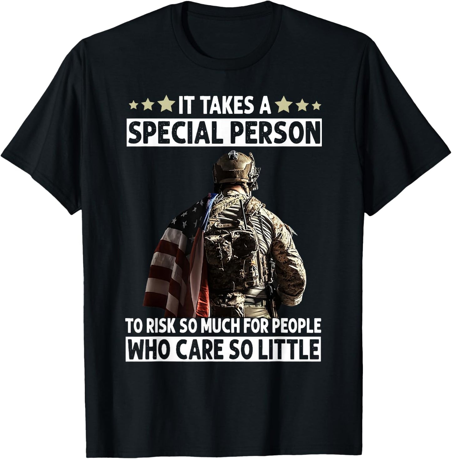 It Takes A Special Person To Take Risk So Much Veterans T-Shirt - T-Shirt | Black