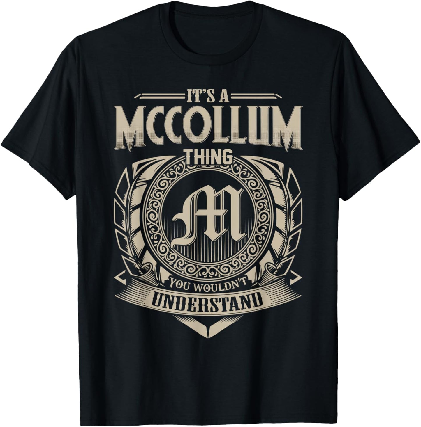 It's A MCCOLLUM Thing You Wouldn't Understand Name Vintage T-Shirt - T-Shirt | Black