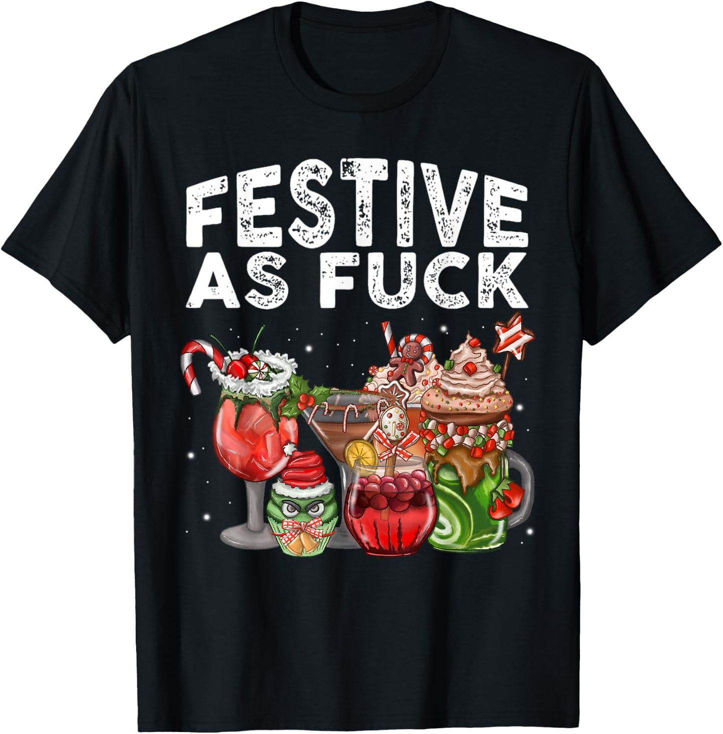 Festive As Fuck Funny Ugly Christmas Holiday Gifts T-Shirt - T-Shirt | Black