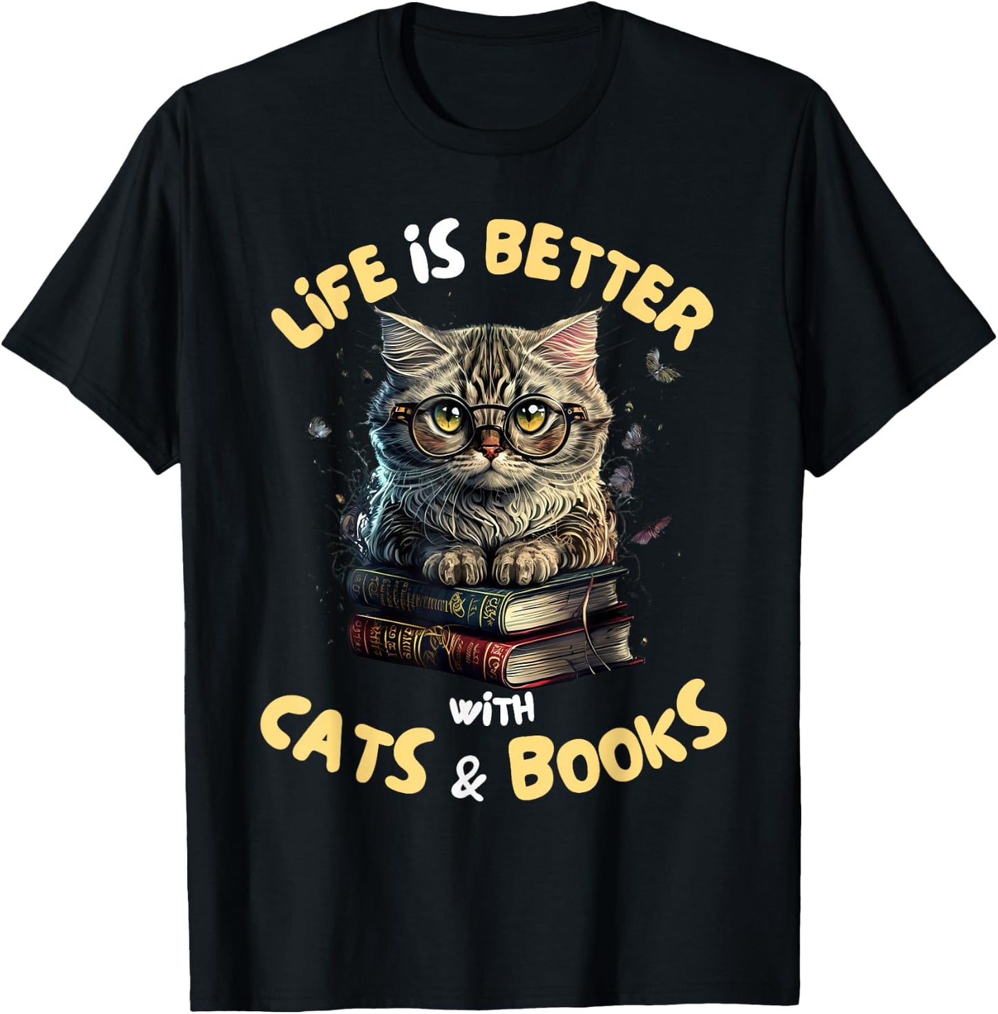 Life is Better with Cats and Books Librarians Bibliophiles T-Shirt - T-Shirt | Black