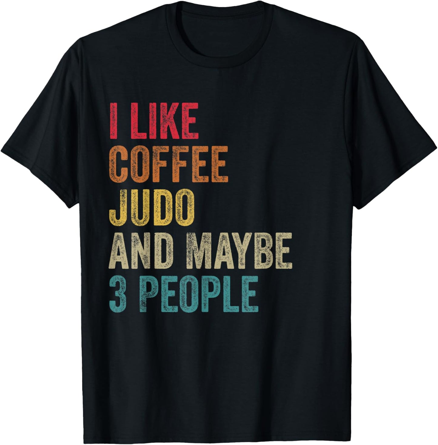 I like Coffee Judo & maybe 3 people men women vintage T-Shirt - T-Shirt | Black