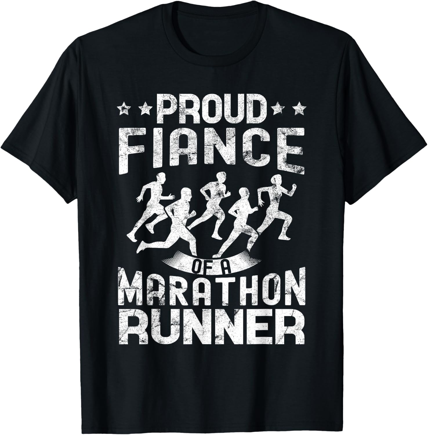 Proud Fiance of a marathon runner Fiance gifts distressed T-Shirt - T-Shirt | Black