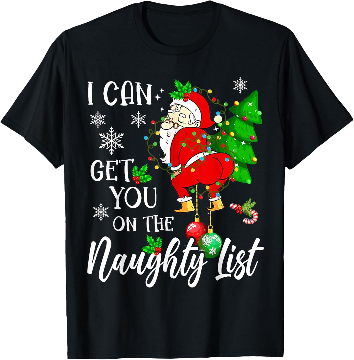 I Can Get You on the Naughty List Funny Santa Claus Xmas T-Shirt - T-Shirt | Black