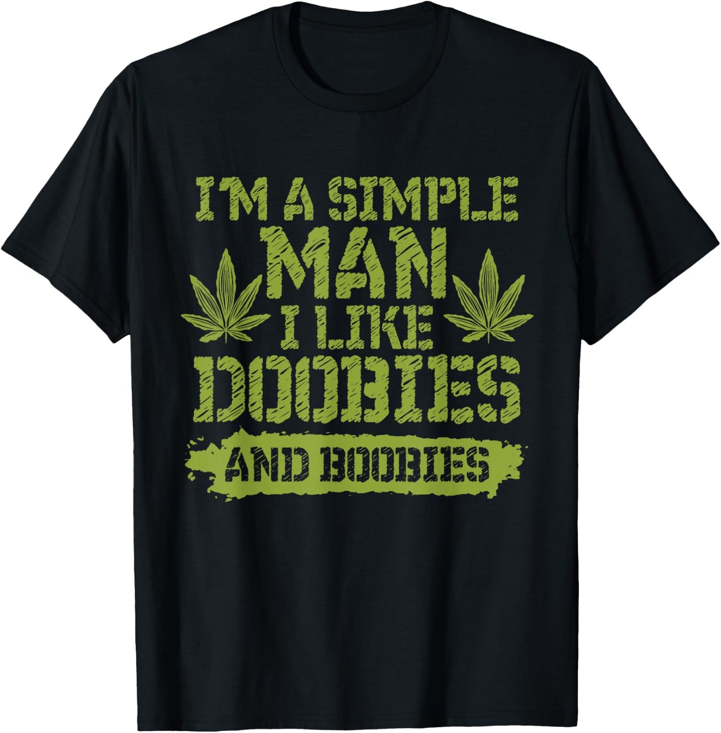 I'm a Simple Man I Like Doobies and Boobies T-Shirt - T-Shirt | Black