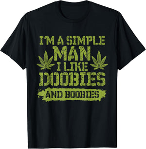I'm a Simple Man I Like Doobies and Boobies T-Shirt - T-Shirt | Black