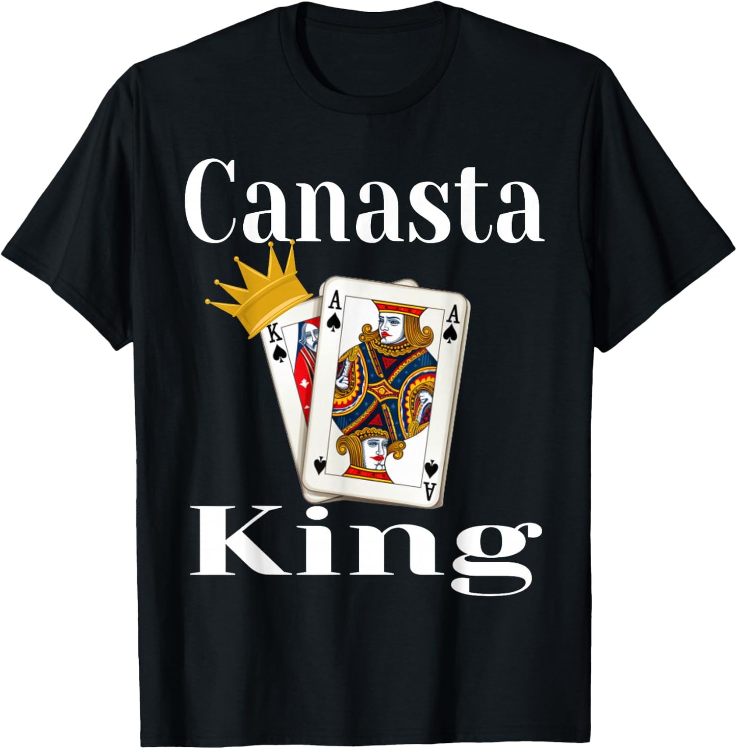 Canasta King Card Game Lover Player Winning Hand Funny T-Shirt - T-Shirt | Black