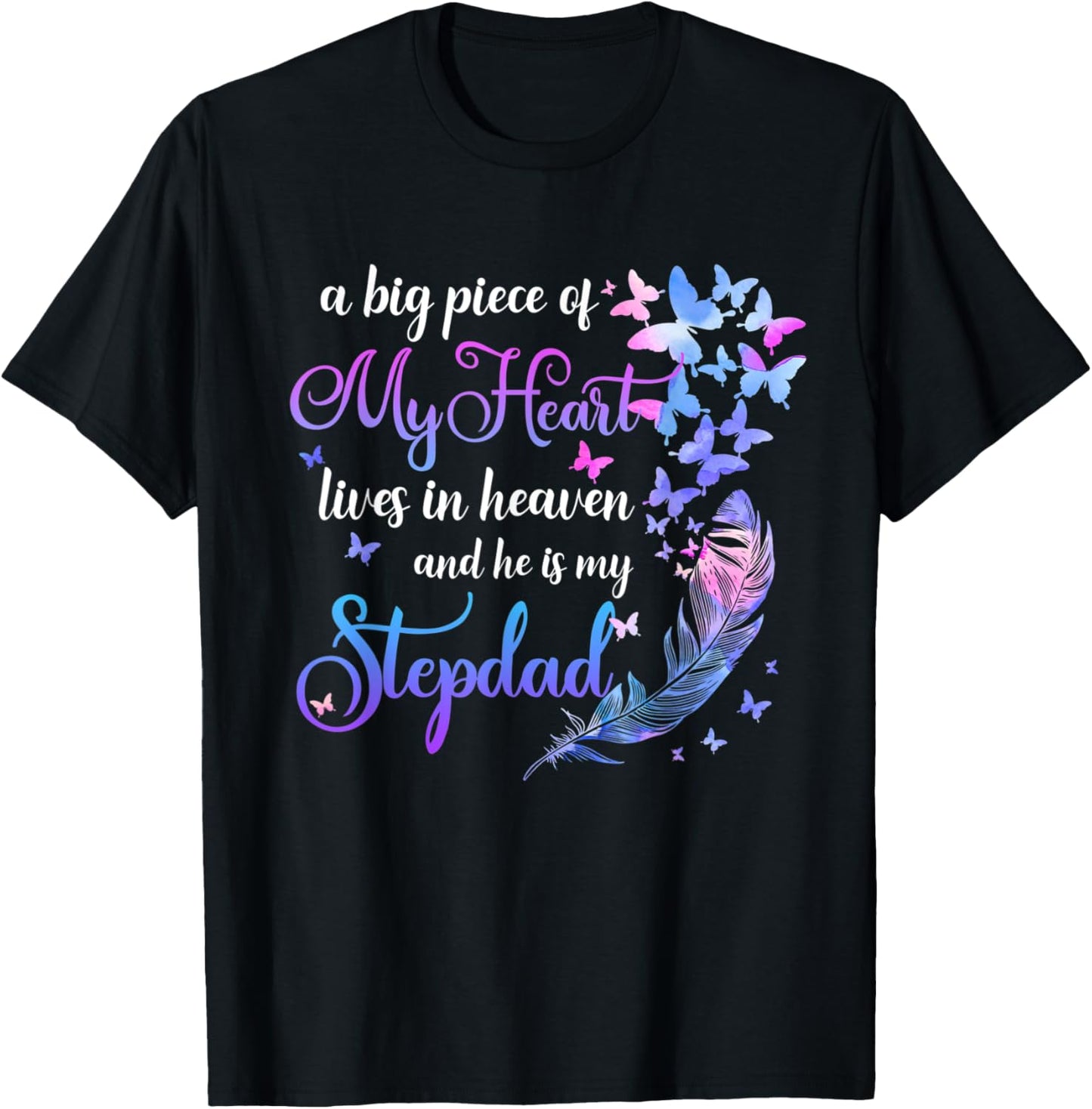 My Stepdad Lives In Heaven Step Dad Memorial Quote T-Shirt - T-Shirt | Black