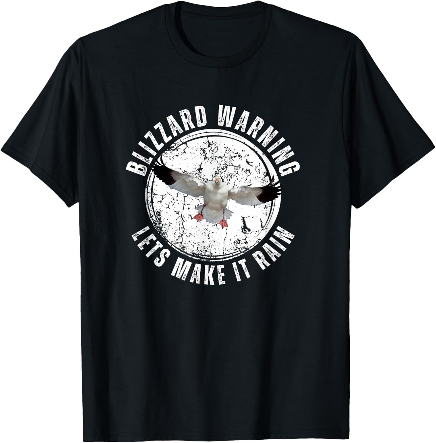 Snow Goose Hunting Blizzard Warning Make It Rain T-Shirt - T-Shirt | Black