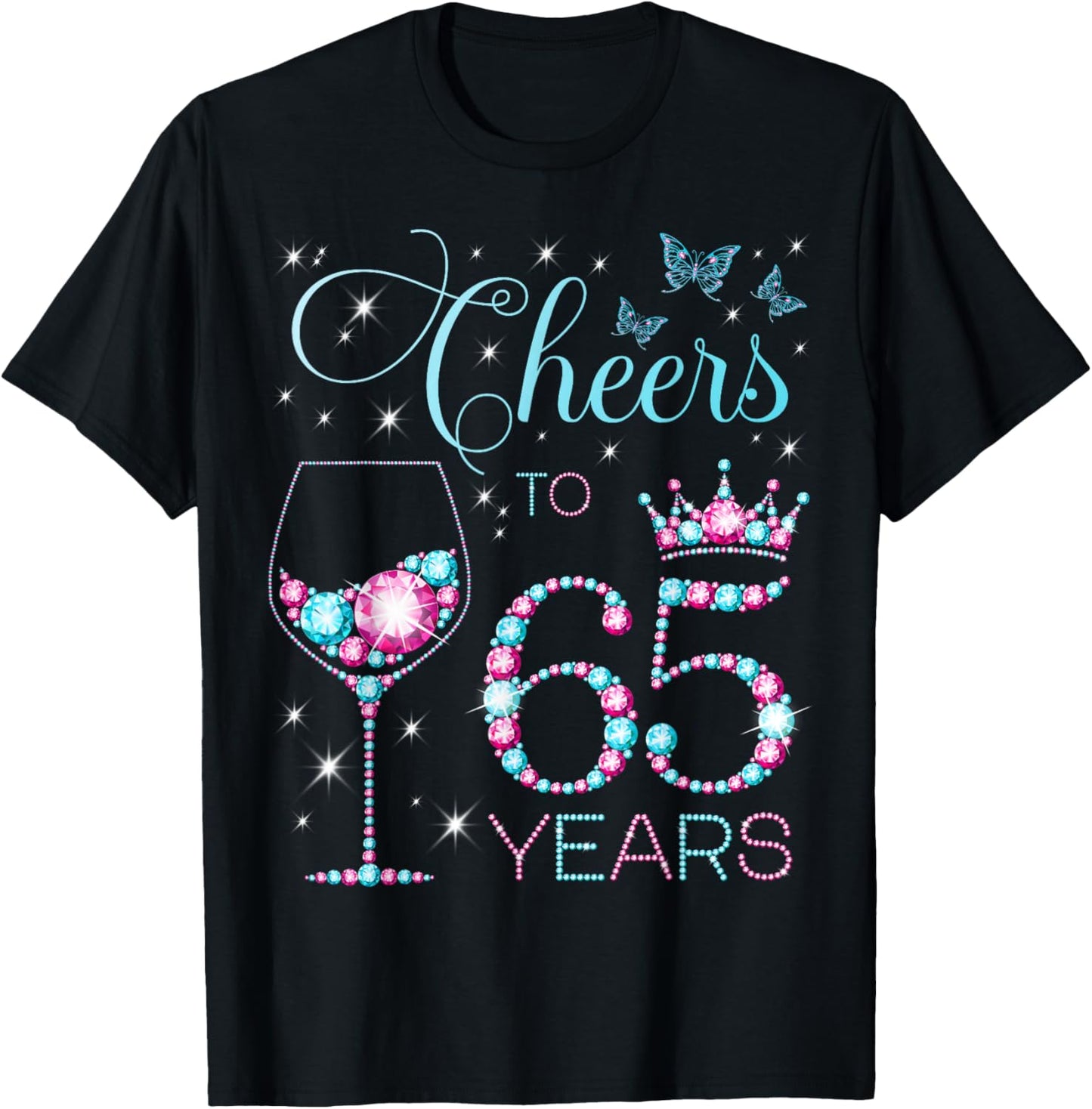 Cheers to 65 Years Old 65th Birthday Party 65th Happy Bday T-Shirt - T-Shirt | Black